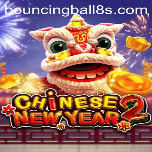 Explore the Fascinating World of CHINESENEWYEAR2 with BouncingBall8