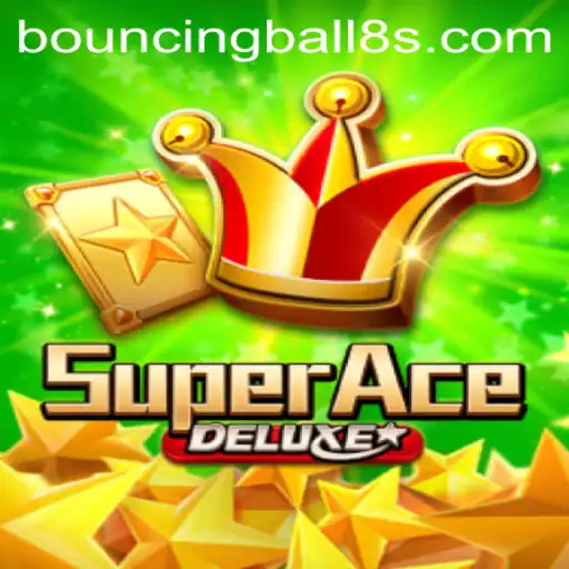 Discover the Thrills of SuperAceDeluxe and the Skill of BouncingBall8