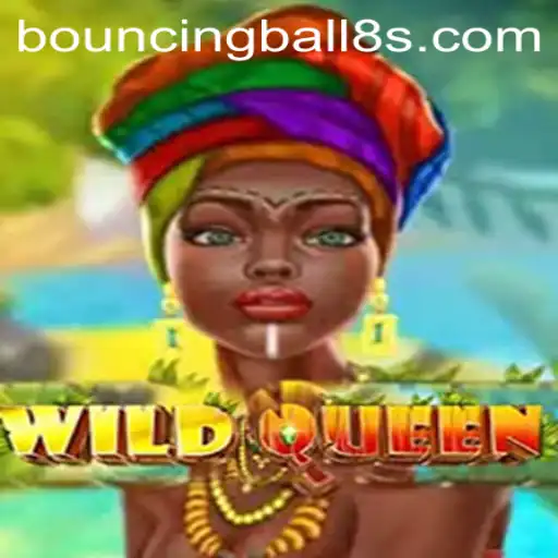 Discover the Thrilling World of WildQueen with BouncingBall8